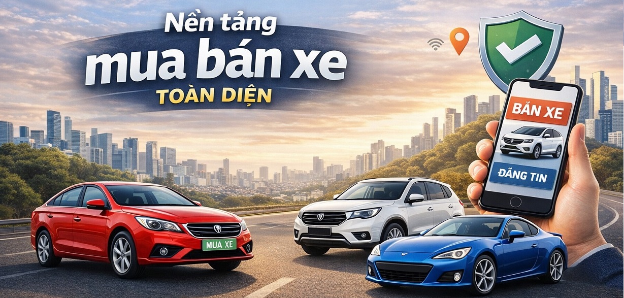 Nền tảng mua bán xe Toàn Diện